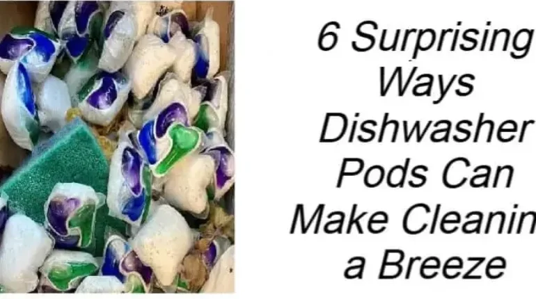 Bathroom Cleaning Cleaning hacks Dishwasher Pods Home Cleaning Household Tips kitchen cleaning tips Laundry Room 